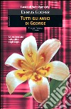 Tutti gli amici di George libro