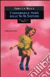 L'indomabile tribù delle Ya-Ya sisters libro