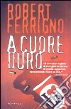 A cuore duro libro