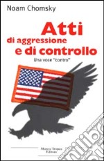 Atti di aggressione e di controllo libro