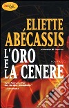 L'oro e la cenere libro