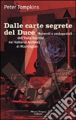 Dalle carte segrete del Duce libro