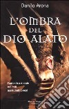 L'ombra del dio alato libro