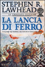 La lancia di ferro libro