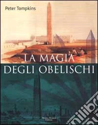 La magia degli obelischi libro