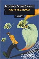 Addio Hemingway libro