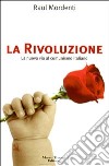 La Rivoluzione. La nuova via al comunismo italiano libro