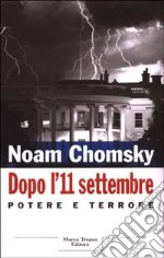 Dopo l'11 settembre. Potere e terrore libro