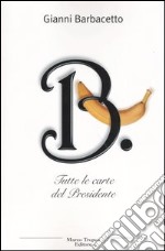 B. Tutte le carte del Presidente