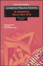 Il romanzo della mia vita libro