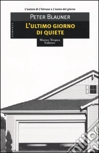 L'ultimo giorno di quiete libro