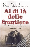 Al di là delle frontiere libro