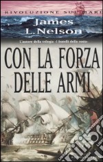 Con la forza delle armi libro