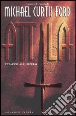 Attila. Attacco all'impero