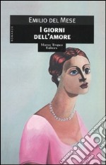 I giorni dell'amore libro