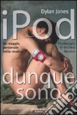 IPod dunque sono. Un viaggio personale nella musica