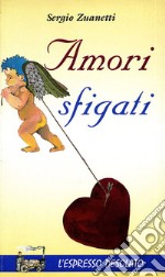 Amori sfigati libro