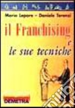 Franchising E Le Sue Tecniche libro