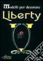 Modelli per decorare. Liberty libro