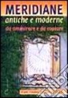 Meridiane antiche e moderne da ammirare e da copiare libro