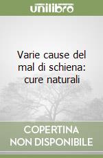 Varie cause del mal di schiena: cure naturali libro