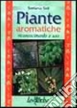 Piante aromatiche. Riconoscimento e uso