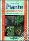 Piante aromatiche. Riconoscimento e uso libro