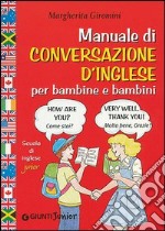 Manuale di conversazione d'inglese per bambine e bambini libro