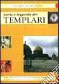 Storia e leggenda dei templari libro