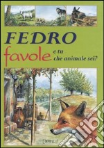 Favole. E tu che animale sei? libro