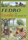 Favole. E tu che animale sei? libro