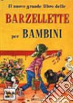 Il nuovo grande libro delle barzellette per bambini libro