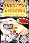 Punto croce in cucina libro