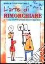 L'arte di rimorchiare libro