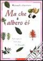 Ma che albero è? libro