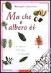 Ma che albero è? libro