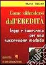 Come difendersi dall'eredità libro