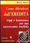 Come difendersi dall'eredità libro