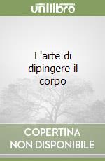 L'arte di dipingere il corpo libro