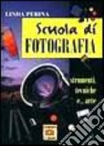 Scuola di fotografia. Strumenti, tecniche e... Arte libro