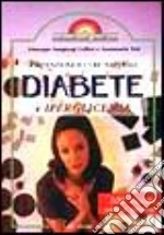 Prevenzione e cure naturali diabete e iperglicemia. 100 ricette sane e gustose libro