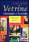 L'arte di fare vetrine. L'immagine e la vendita. Manuale pratico libro