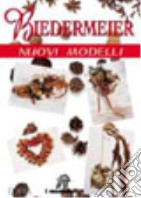 Biedermeier. Nuovi modelli libro