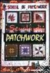 Scuola di patchwork libro