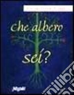 Che albero sei? libro