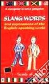 Slang words and expressions of the english-speaking world libro