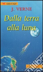 Dalla terra alla luna libro