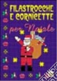 Filastrocche e cornicette per Natale libro