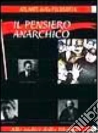Il pensiero anarchico libro