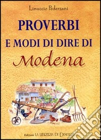 Proverbi e modi di dire di Modena libro